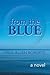 From the Blue by Paul Allen Roberts