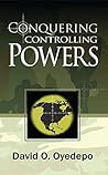 CONQUERING CONTROLLING POWERS Book cover for CONQUERING CONTROLLING POWERS