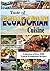 Taste of Ecuadorian Cuisine by Goce Nikolovski