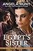 Egypt's Sister A Novel of Cleopatra (The Silent Years, #1) by Angela Elwell Hunt