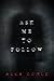 Ask Me To Follow