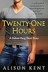 21 Hours by Alison Kent