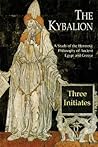 The Kybalion: A S...