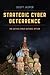 Strategic Cyber Deterrence:...