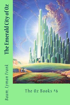 The Emerald City of Oz: The Oz Books #6