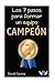 Los 7 pasos para formar un equipo campeon: Forma equipos de alto rendimiento en cualquier ambito en la vida, familia, negocios o deportes. (Maestría en liderazgo de Alto Rendimiento) (Spanish Edition)