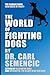The World of Fighting Dogs