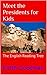 Meet the Presidents for Kids: The English Reading Tree