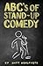 ABC’s of Stand-up Comedy: Go zero to funny in one book!