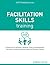 Facilitation Skills Training (Atd Workshop)