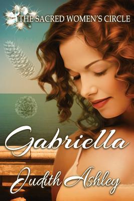 Gabriella: Chaos and Symmetry (The Sacred Women's Circle #6)