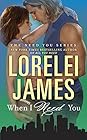 When I Need You by Lorelei James