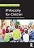 Philosophy for Children: Th...