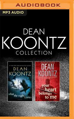 Dean Koontz - Collection: What the Night Knows & Your Heart Belongs to Me