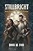 Stillbright (The Paladin Trilogy #2)