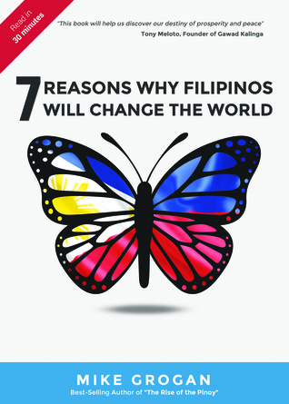 7 Reasons why Filipinos will change the World