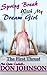The First Thrust: Spring Break With My Dream Girl (Not Quite Cuckold 1)