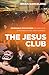 The Jesus Club: Incredible ...