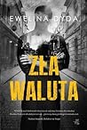 Zła waluta by Ewelina Dyda