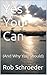 Yes You Can (And Why You Should)