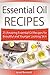 Essential Oil Recipes: 25 A...
