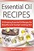 Essential Oil Recipes by Janet Bennett