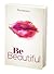 Be Beautiful