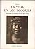 La vida en los bosques. Recuerdos de infancia de un indio sioux by Charles Alexander Eastman