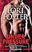 Under Pressure (Body Armor, #1) by Lori Foster