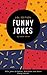 Funny Jokes by Adam   Smith