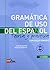 Gramática de uso del español B1-B2: Teoría y práctica con solucionario