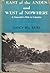 East of the Andes and West of Nowhere: A Naturalist's Wife in Colombia