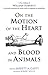 On the Motion of the Heart and Blood in Animals: A New Edition of William Harvey’s Exercitatio anatomica de motu cordis et sanguinis in animalibus