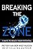 Breaking the Zone: 5 Ways to Reach Your Potential