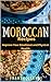 The Best Moroccan Recipes: ...