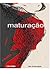 Maturação by Vítor Encarnação