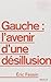 Gauche : L'avenir d'une désillusion
