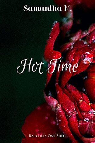 Hot Time: Raccolta One Shot (Italian Edition)