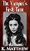 The Vampire's First Time (The Virgin Vampire Series Book 1)