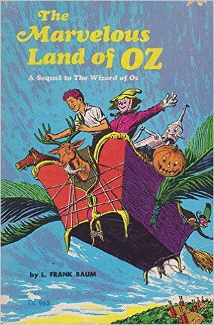 The Marvelous Land of Oz: A Sequel to The Wizard of Oz