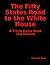 The Fifty States Road to the White House by Richard Beck