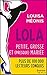 Lola, petite, grosse et (pr...
