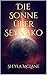 Die Sonne über Seynako (German Edition)