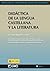 Didáctica de la lengua castellana y la literatura (Spanish Edition)