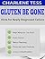 Gluten Be Gone: Hints for Newly Diagnosed Celiacs