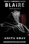 There's Something About Blaire by Anita Gray