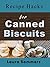 Recipe Hacks for Canned Biscuits