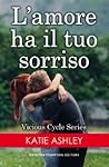 L'amore ha il tuo sorriso by Katie Ashley