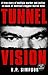 Tunnel Vision