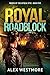 Royal Roadblock (Riders of the Apocalypse #5)